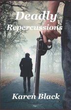 Deadly Repercussions