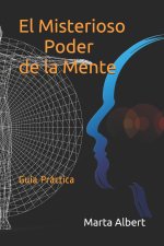El Misterioso Poder de la Mente