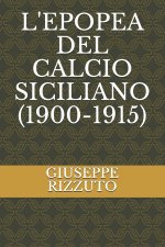 L'EPOPEA DEL CALCIO SICILIANO (1900-1915)