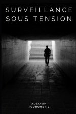 Surveillance sous tension