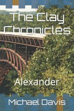 The Clay Chronicles