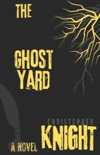 The Ghost Yard