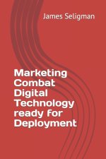 Marketing Combat Digital Technology ready for Deployment