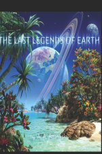 The Last Legends of Earh