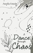 A Dance through Chaos