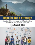 Hope is Not a Strategy