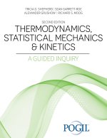 Thermodynamics, Statistical Mechanics & Kinetics