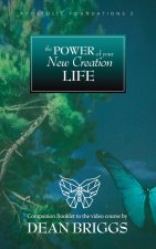 The Power of Your New Creation Life