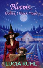 BLOOMS, BODIES, & BLACK MAGIC