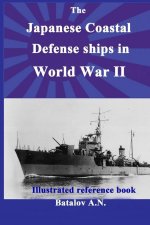 The Japanese Coastal Defense ships in World War II