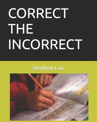 CORRECT THE INCORRECT