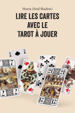 Lire les cartes avec le tarot à jouer