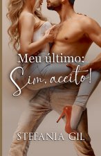 Meu último Sim aceito