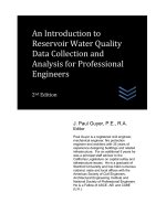 An Introduction to Reservoir Water Quality Data Collection and Analysis for Professional Engineers