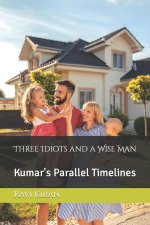 Three Idiots and a Wise Man