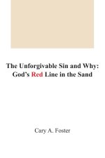 The Unforgivable Sin and Why