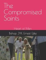 The Compromised Saints