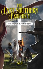 The Last Southern Prophecy