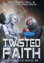 Twisted Faith