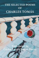 The Selected Poems of Charles Tomás