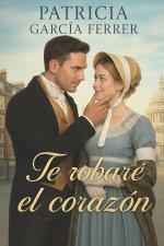 Te robaré el corazón