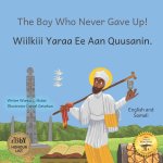 The Boy Who Never Gave Up