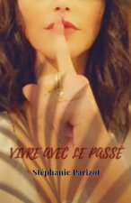 Vivre avec le Passé
