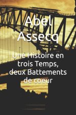 Une Histoire en trois Temps, deux Battements de coeur