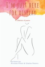 I'm Just Here for Display