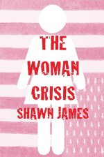 The Woman Crisis