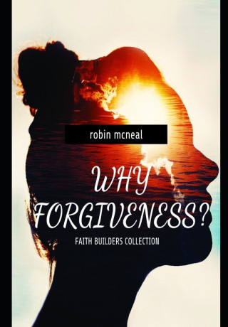 Why forgiveness?