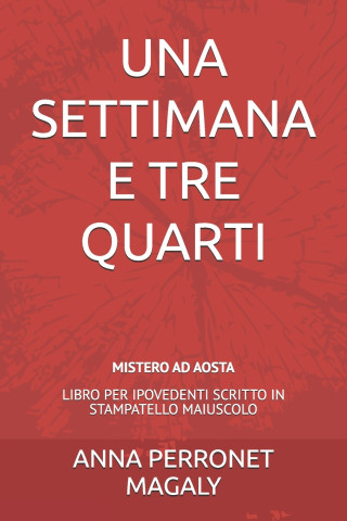 UNA SETTIMANA E TRE QUARTI