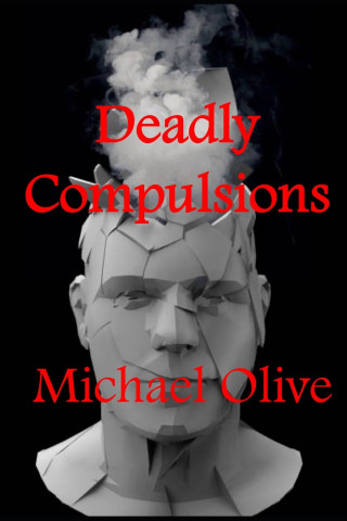 Deadly Compulsions
