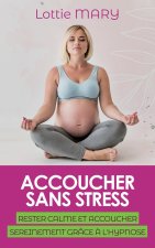 ACCOUCHER SANS STRESS