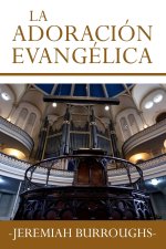 LA ADORACION EVANGELICA