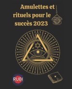 Amulettes et rituels pour le succès 2023