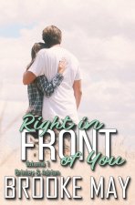 Right in Front of You