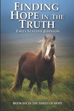 FINDING HOPE IN THE TRUTH