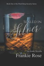 Sealed in Silver