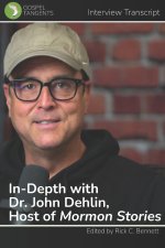 In-Depth with Dr. John Dehlin, Host of Mormon Stories