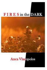 Fires in the Dark
