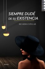 Siempre dudé de su existencia