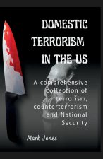 DOMESTIC TERRORISM IN THE US