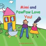 Mimi and PawPaw Love You!