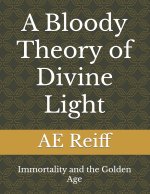 A Bloody Theory of Divine Light