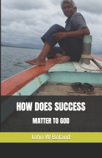 HOW DOES SUCCESS