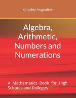 Algebra, Arithmetic, Numbers and Numerations