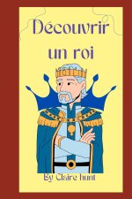 Découvrir un roi