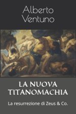 LA NUOVA TITANOMACHIA
