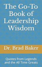 The Go-To Book of Leadership Wisdom